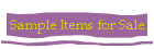 Sample Items for Sale